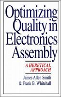 Optimizing Quality in Electronics Assembly: A Heretical Approach 0070592292 Book Cover