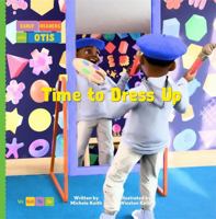 Time to Dress Up (Early Readers with Otis™) 1968125345 Book Cover