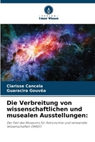 Die Verbreitung von wissenschaftlichen und musealen Ausstellungen 6207278550 Book Cover