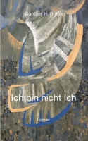 Ich bin nicht Ich: Roman (German Edition) 3696732214 Book Cover