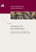 Terrakotten Aus Pergamon: Tonfiguren Und -Objekte Aus Der Wohnstadt Am S�dhang Der Akropolis Und Von Weiteren Fundorten 3110598132 Book Cover