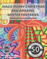 Relaxing Grown Up Coloring Book: Magic Merry Christmas and Amazing Winter Fantasies 1533460612 Book Cover