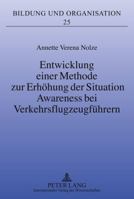 Entwicklung Einer Methode Zur Erhoehung Der Situation Awareness Bei Verkehrsflugzeugfuehrern 3631611587 Book Cover