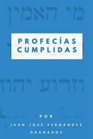 Profecías Cumplidas (Spanish Edition) B0F6CLYKL7 Book Cover