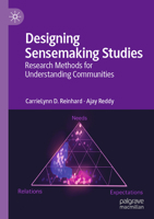 Designing Sensemaking Studies: Research Methods for Understanding Communities 3032251656 Book Cover