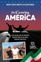 (re)Covering America: Two Italians, One Epic Road Trip, from New York to the Pacific. 105 Days, Breaking Stereotypes 1599542536 Book Cover