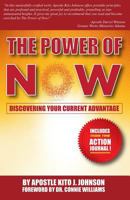 The Power of Now: Discovering Your Current Advantage 0692505318 Book Cover