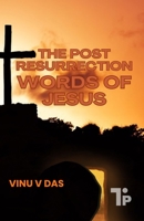 The Post-Resurrection Words of Jesus 1997208040 Book Cover