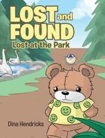 Lost and Found: Lost at the Park 1644585987 Book Cover