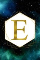 E: Letter E Initial Monogram Notebook - Green Galaxy and Stars with Gold Geometric Frame Monogrammed Blank Lined Note Book, Writing Pad, Journal or ... Women - 120 College Ruled Pages - Size 6x9 1691554367 Book Cover