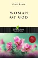 Woman of God: 10 Studies for Individuals or Groups (Lifeguide Bible Studies)