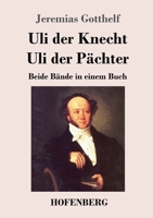 Uli der Knecht / Uli der Pächter: Beide Bände in einem Buch 3743746506 Book Cover