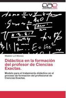 Didáctica en la formación del profesor de Ciencias Exactas. 384433677X Book Cover