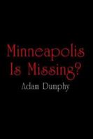 Minneapolis Is Missing? 1418423610 Book Cover