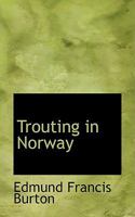 Trouting in Norway 1016759819 Book Cover