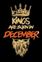 Kings Are Born In December: Notebook Birthday Funny Gift Idea. Lined Notebook, Journal Gift, (120 Pages, 6x9, Softcover) 1676864423 Book Cover