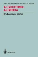 Algorithmic Algebra (Monographs in Computer Science) 1461287421 Book Cover