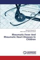 Rheumatic Fever And Rheumatic Heart Diseases In Children 3659555029 Book Cover