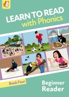 Learn To Read With Phonics: Beginner Reader Book 4 191327764X Book Cover