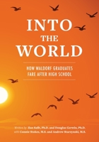 Into the World: How Waldorf Graduates Fare after High School 194358236X Book Cover