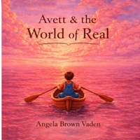 Avett and the World of Real B0GTLFSRQC Book Cover