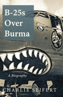 B-25s Over Burma B0FFGM2T9W Book Cover