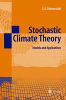 Stochastic Climate Theory: Models and Applications 364208558X Book Cover