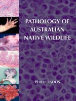 Pathology of Australian Native Wildlife 064309444X Book Cover