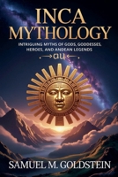 Inca Mythology B0GYGB4ZTH Book Cover