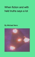 When fiction and withdeld truths say a lot 1714243117 Book Cover