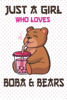 Just a Girl Who Loves Boba and Bears Bubble Tea Lovers Gifts: Blank Lined Paperback Notebook Journal 1660154685 Book Cover