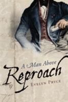 A Man Above Reproach 1477848177 Book Cover