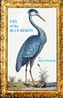 Cry of the Blue Heron 1076953948 Book Cover