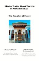 Hidden Truths About The Life of Muhammad ?: The Prophet of Mercy B0FV3L1FNR Book Cover