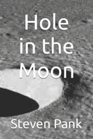 Hole in the Moon 1838440186 Book Cover