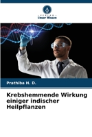 Krebshemmende Wirkung einiger indischer Heilpflanzen 6205324849 Book Cover