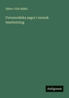 Fornnordiska sagor i svensk bearbetning (Swedish Edition) 3563933162 Book Cover