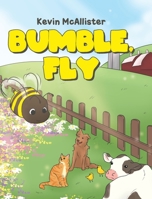 Bumble, Fly 1098000226 Book Cover