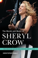 The Words and Music of Sheryl Crow 1440831289 Book Cover