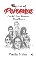 Myriad of Personas: One Girl, Some Narratives, Many Lessons 1648507123 Book Cover
