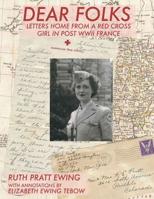 Dear Folks: Letters Home from a Red Cross Girl in Post WW II France 1544981066 Book Cover