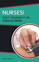 Nurses! Test Yourself in Clinical Skills 0335244831 Book Cover
