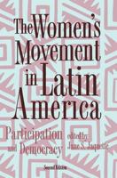 The Women's Movement in Latin America: Participation and Democracy (Thematic Studies in Latin America) 0813384885 Book Cover