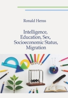 Intelligence, Education, Sex, Socioeconomic Status, Migration 3939937916 Book Cover
