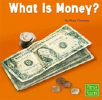 What Is Money? (First Facts) 0736826424 Book Cover