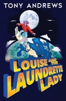 Louise and The Laundrette Lady 1784658952 Book Cover