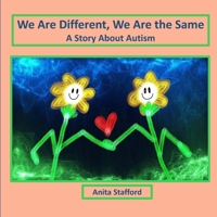 We Are Different, We Are the Same: A Story About Autism B09VWMVCMY Book Cover