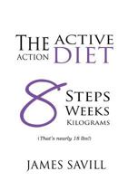 The Active Action Diet 0992347734 Book Cover