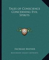 Tales of Conscience Concerning Evil Spirits 0766167682 Book Cover
