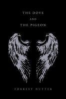 The Dove and the Pigeon 1450057098 Book Cover